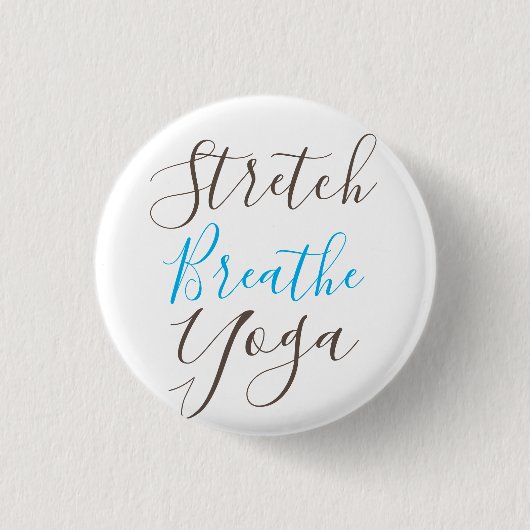 Stretch Breathe Yoga Elke dag Ronde Button 3,2 Cm (Voorkant)