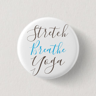Stretch Breathe Yoga Elke dag Ronde Button 3,2 Cm