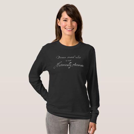 Stretch Velvet is historisch niet nauwkeurig - don T-shirt (Voorkant volledig)
