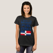 Strictly Dominican Republic Vibes West Indian Carn T-shirt (Voorkant volledig)