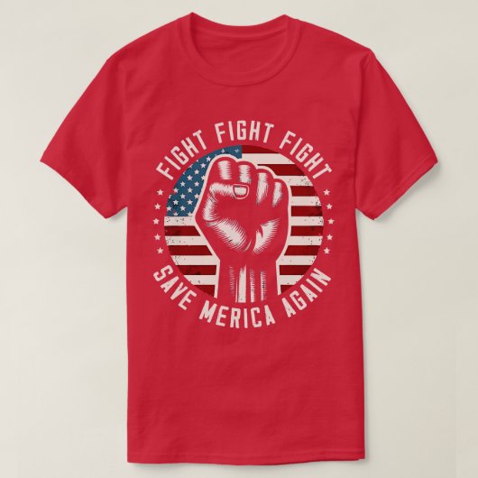 Strijd en vecht om Amerika te redden T-shirt (Design voorkant)