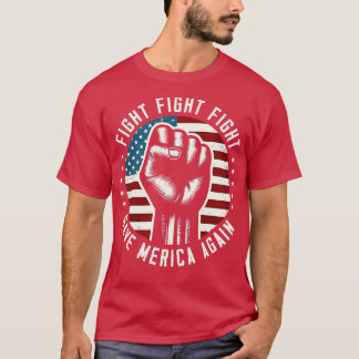 Strijd en vecht om Amerika te redden T-shirt