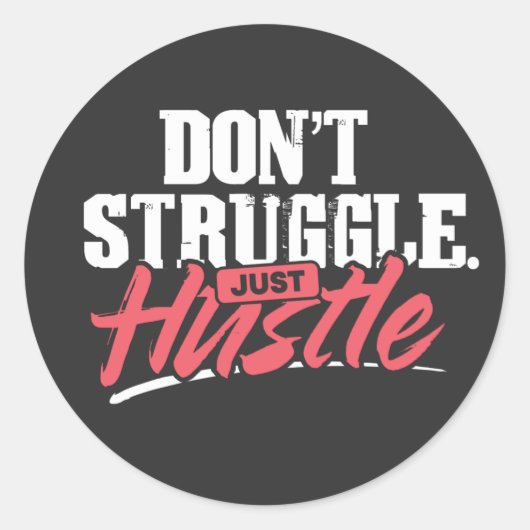 Strijd niet alleen maar de Sticker Hustle Rond (Voorkant)