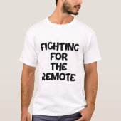 Strijd om de afstandsbediening t-shirt (Voorkant)