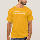 Strijd om democratie T-shirt (Voorkant)