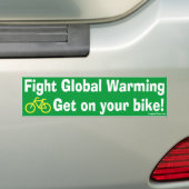 Strijd tegen Global Warming en ga op je bijt staan Bumpersticker (Op auto)