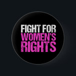 Strijd voor de rechten van de vrouw ronde button 5,7 cm<br><div class="desc">Strijd voor gelijke rechten voor vrouwen. Een sterke feministische politieke verklaring voor elke vrouw. Eis gelijkheid en rechtvaardigheid. Houd abortus legaal en vecht voor pro-keuzevrijheid. Een zwart en roze feministisch geschenk.</div>