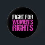 Strijd voor de rechten van de vrouw ronde button 5,7 cm<br><div class="desc">Strijd voor gelijke rechten voor vrouwen. Een sterke feministische politieke verklaring voor elke vrouw. Eis gelijkheid en rechtvaardigheid. Houd abortus legaal en vecht voor pro-keuzevrijheid. Een zwart en roze feministisch geschenk.</div>