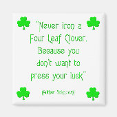 Strijk nooit een klavertjevier.... magneet (Voorkant)