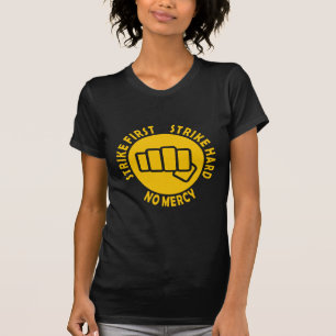 Strike first, Strike hard, geen genade T-shirt