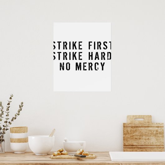 Strike First Strike Hard No Mercy Poster (Keuken)