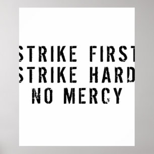 Strike First Strike Hard No Mercy Poster