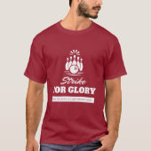 Strike for Glory - Bold Bowling Themed | Perfect T-shirt (Voorkant)