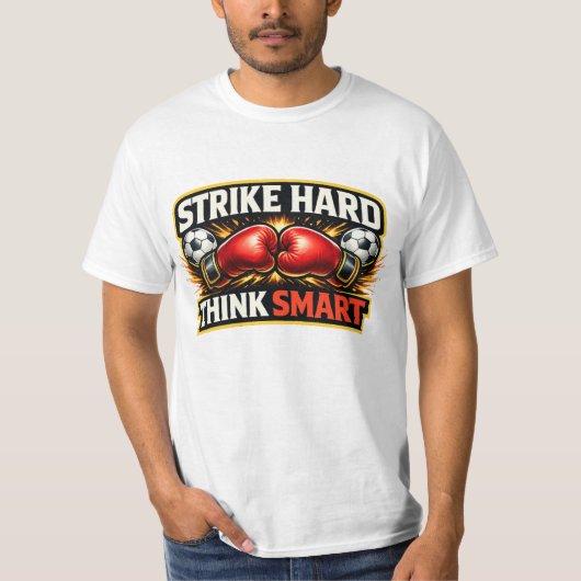 Strike Hard Think Smart Motivational Martial Arts  T-shirt (Voorkant)