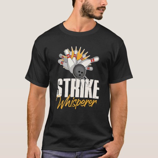 Strike Whisperer Bowling Bowler Team Gag T-shirt (Voorkant)