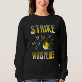 Strike Whisperer Bowling  Bowler Team Gag Trui (Voorkant)