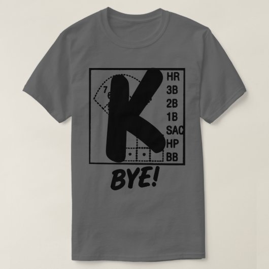 Strikeout Baseball K Bye Strike 3 Pitcher Funny Ba T-shirt (Design voorkant)