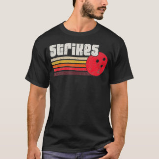 Strikes Funny Graphic Bowling Strikes League T-shirt