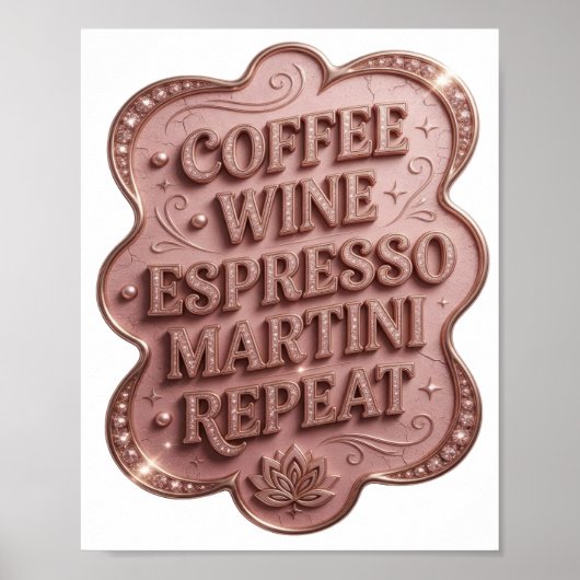 Striking Gold COFFEE WINE ESPRESSO MARTINI REPEAT Poster (Voorkant)