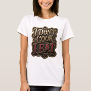 Striking Goud IK KOOK NIET IK EET Modern Ontwerp T-shirt