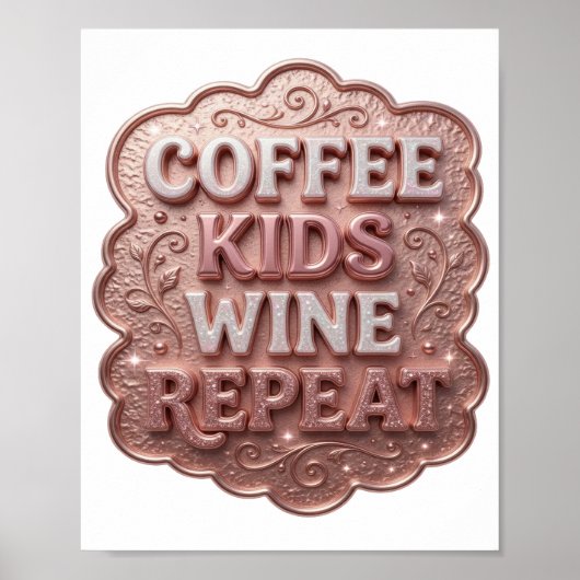 Striking Roze COFFEE KIDS WINE REPEAT Design Poster (Voorkant)