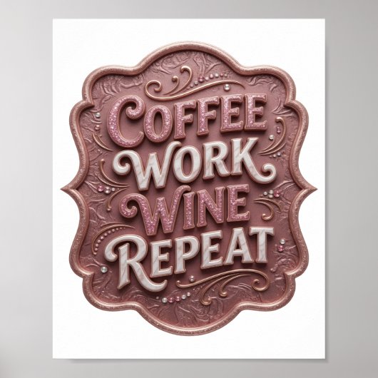 Striking Roze COFFEE WERK WIJN HERHALEN Poster (Voorkant)