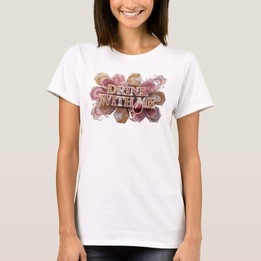 Striking Roze DRINK WITH ME Statement T-shirt (Voorkant)
