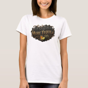 Striking Roze MINDER PRATEN MEER TEQUILA Citeren S T-shirt