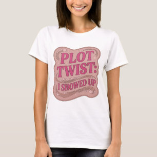 Striking Roze PLOT TWIST IK WAS ER Slogan Design T-shirt
