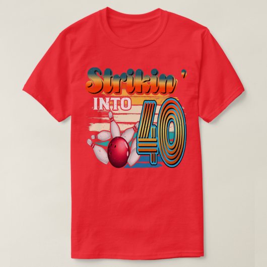 Strikinx27 in 40 Bowling Bowler 40e verjaardag Ce T-shirt (Design voorkant)