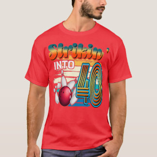 Strikinx27 in 40 Bowling Bowler 40e verjaardag Ce T-shirt