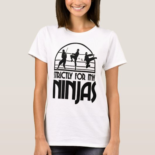 Strikt voor mijn Ninjas T-shirt (Voorkant)