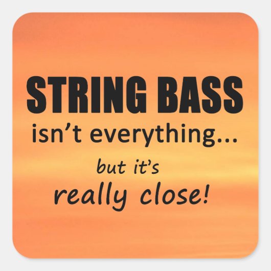 String Bass is niet alles-vierkante Sticker (Voorkant)