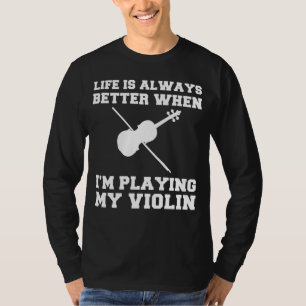 Strings of Joy: Lifes Symphony met mijn viool! T-shirt
