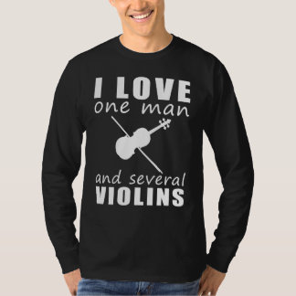 Strings of Romance - Funny I Love One Woman and Se T-shirt