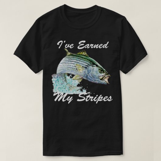 Striped Bass Rockfish Vist Gift Ive verdiende mijn T-shirt (Design voorkant)