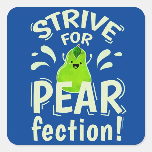 Strive for Pearfection - Pear Pun Vierkante Sticker (Voorkant)
