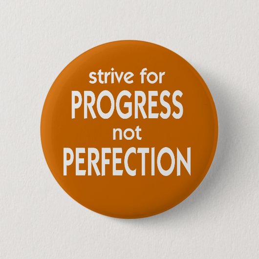 Strive for Progress not Perfection Ronde Button 5,7 Cm (Voorkant)