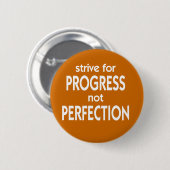 Strive for Progress not Perfection Ronde Button 5,7 Cm (Voorkant /achterkant)