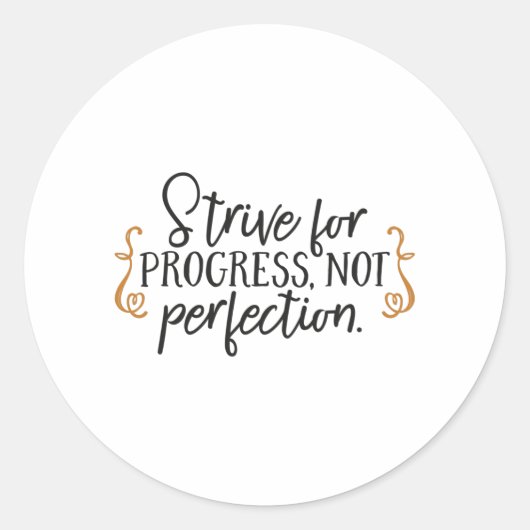 Strive for progress, not perfection ronde sticker (Voorkant)