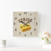 Strive to be a Butter Wall Clock Vierkante Klok (Huis)
