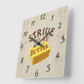Strive to be a Butter Wall Clock Vierkante Klok (Hoek)