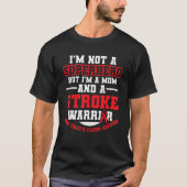 Stroke Awareness Survivor Hero Funny Strong Warrio T-shirt (Voorkant)