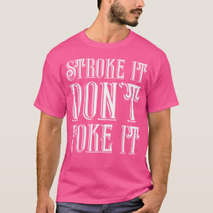 Stroke It Don't Poke It Biljart Zwembadplezier T-shirt
