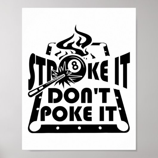 Stroke It Don't Poke It Pool Biljart Speler Fun Poster (Voorkant)