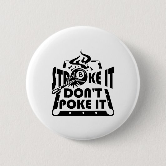 Stroke It Don't Poke It Pool Biljart Speler Fun Ronde Button 5,7 Cm (Voorkant)