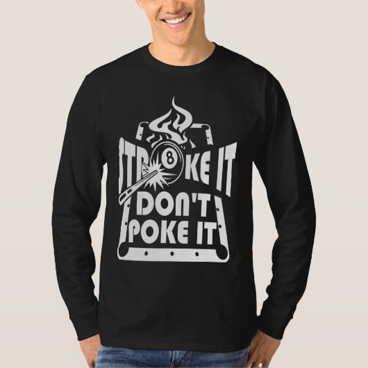 Stroke It Don't Poke It Pool Billiards Player 1 T-shirt (Voorkant)