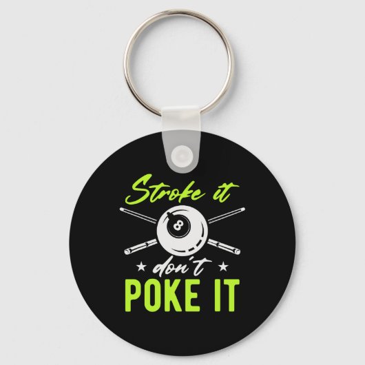 Stroke It Don't Poke It Snooker Pool Biljart Sleutelhanger (Voorkant)