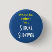 Stroke Survivor 7,5 cm rondebadge Ronde Button 3,2 Cm (Voorkant)