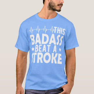 Stroke Survivor Deze badass sloeg een beroerte w T-shirt